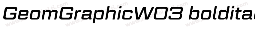 GeomGraphicW03 bolditalic字体转换